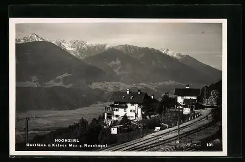 AK Hochzirl, Gasthaus z. Kaiser Max gegen Rosskogel