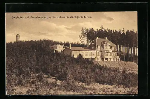 AK Wernigerode /Harz, Berghotel a. d. Armeleuteberg und Kaiserturm