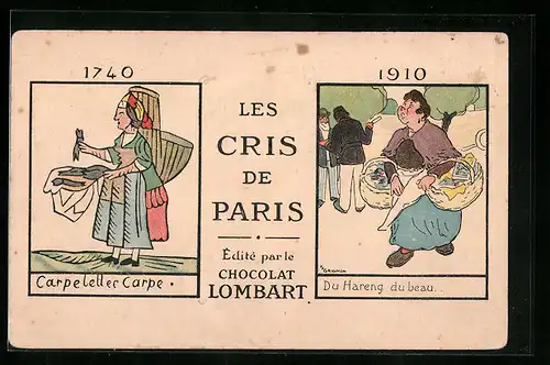Künstler-AK Paris, Les Cris de Paris, Chapeletter Carpe 1740, Du Hareng du beau 1910, Reklame für Chocolat Lombart