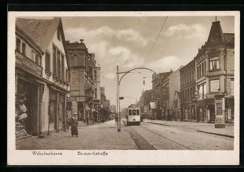 AK Wilhemshaven, Partie in der Bismarckstrasse mit Strassenbahn