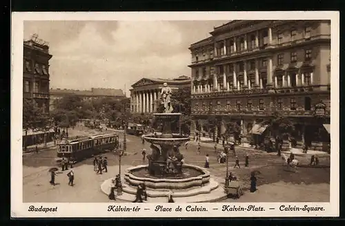 AK Budapest, Kalvin-Platz mit Brunnen und Strassenbahn