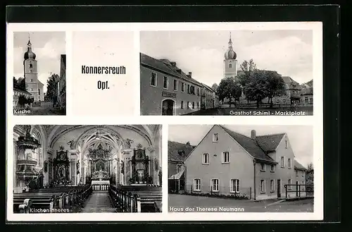 AK Konnersreuth Opf., Gasthof Schiml auf dem Marktplatz, an der Kirche, Kircheninneres, Haus der Therese Neumann