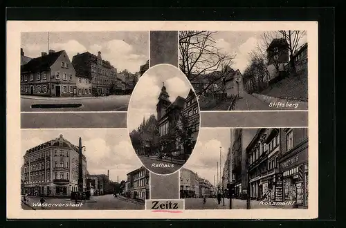 AK Zeitz, Rossmarkt mit Geschäften, Wasservrostadt, Rathaus