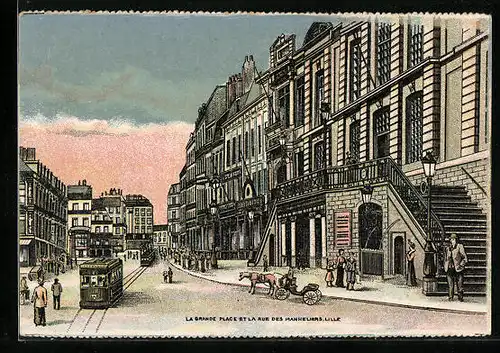 AK Lille, La grande Place et la rue des Manneliers, Strassenbahnen