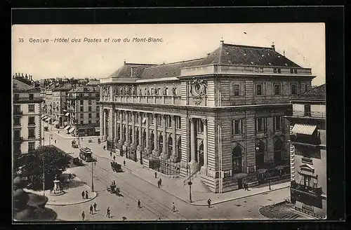 AK Genève, Hotel des Postes et rue du Mont-Blanc, Strassenbahn