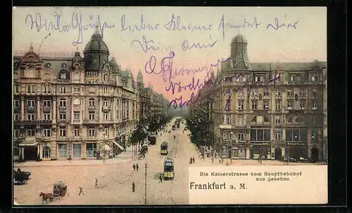 AK Frankfurt a. M., Die Kaiserstrasse vom Hauptbahnhof aus gesehen mit Strassenbahnen