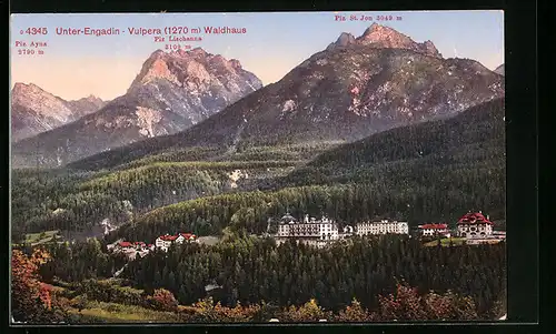 AK Vulpera /Unter-Engadin, Blick auf Waldhaus, Piz Lischanna und Piz St. Jon