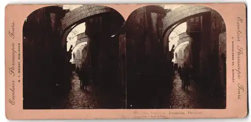 Stereo-Fotografie M.E. Wright, Burnley, Ansicht Jerusalem / Palästina, Via Dolorosa