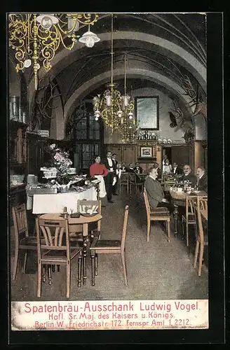 AK Berlin, Gasthaus Spatenbräu-Ausschank Ludwig Vogel, Friedrichstr. 172, Innenansicht