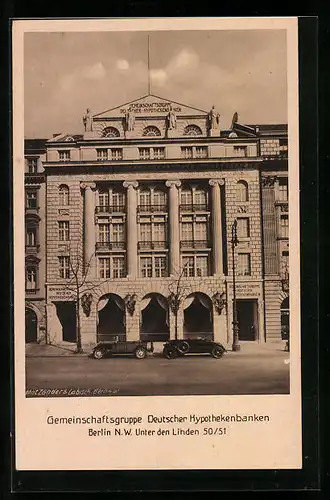 AK Berlin, Gemeinschaftsgruppe Deutscher Hypothekenbanken, Unter den Linden 50-51