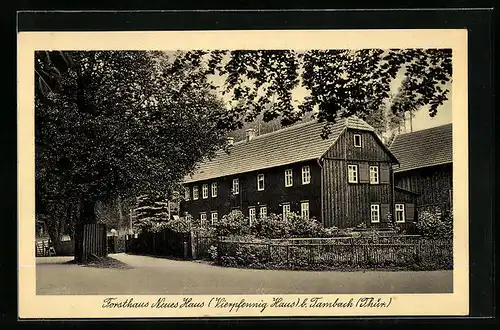AK Tambach /Thür., Forsthaus Neues Haus, Vierpfennig Haus