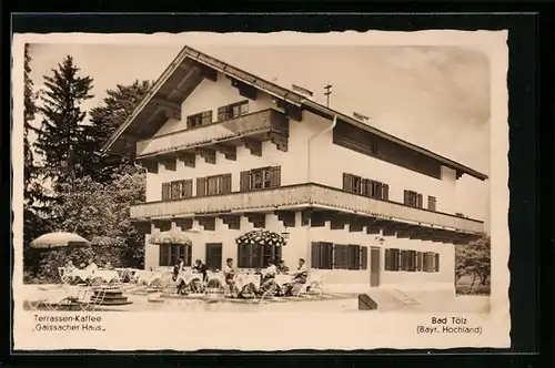 AK Bad Tölz, Terrassen-Kaffee Gaissacher Haus mit Gästen