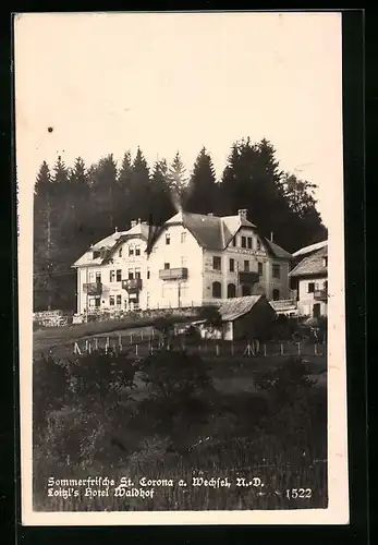 AK St. Corona a. Wechsel, Loitzls Hotel Waldhof