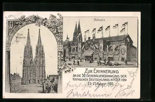 AK Köln, 50. Generalversammlung der Katholiken Deutschlands 1903, Dom, Festhalle
