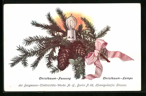 Künstler-AK Berlin, Reklame der Bergmann-Elektrizitäts-Werke AG, Hennigsdorfer Strasse, Christbaum-Fassung und -Lampe