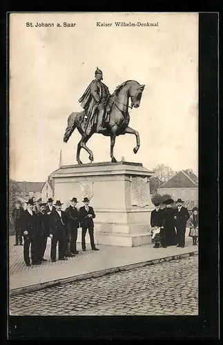 AK St. Johann a. Saar, Kaiser Wilhelm-Denkmal mit Besuchergruppe