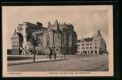 AK Halberstadt, Stadttheater und König- Ecke Theaterstrasse