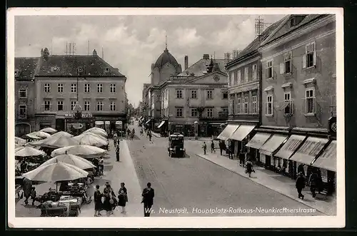 AK Wiener Neustadt, Hauptplatz mit Rathaus und Markt, Blick in die Neunkirchnerstrasse