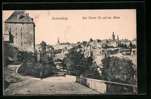 AK Luxemburg, Das Trierer Tor auf der Rham