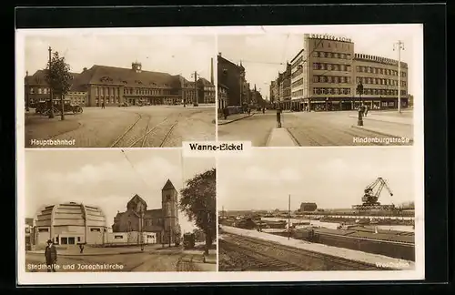 AK Wanne-Eickel, Hauptbahnhof, Hindenburgstrasse, Westhafen, Stadthalle und Josephskirche