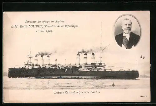 AK Croiseur Cuirasse Jeanne-D`Arc, Portrait M. Emile Loubet, President de la Republique