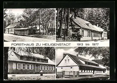 AK Heiligenstadt, Forsthaus, Zustände von 1913 bis 1977