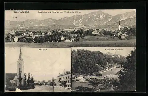 AK Holzkirchen, Teilansicht mit Blick auf den Wendelstein, Marktplatz, Mangfalltal und Weyarn