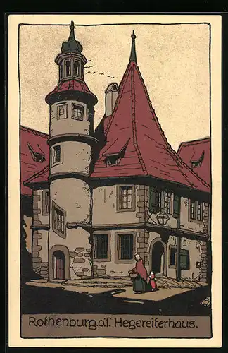 Steindruck-AK Rothenburg o. T., Hegereiterhaus und Mutter mit Kind