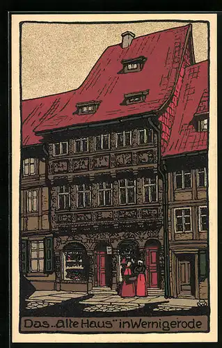 Steindruck-AK Wernigerode, Das alte Haus