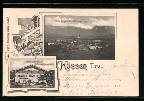 AK Kössen, Totalansicht gegen das Kaisergebirge, Gogls Gasthof zum Erzherzog Rainer / Post