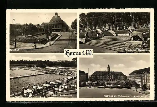 AK Herne i. W., Bahnhof, Zoo am Gysenberg, Rathaus mit Polizeiamt und Amtsgericht, Städt. Sommerbad
