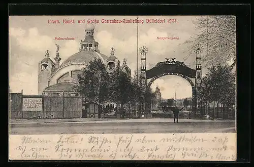 AK Düsseldorf, Intern. Kunst- und Grosse Gartenbau-Ausstellung 1904, Haupteingang und Palmenhaus