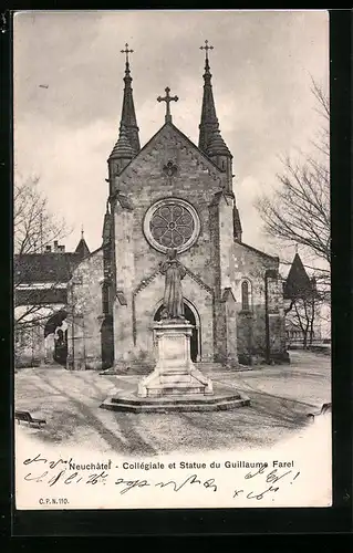 AK Neuchâtel, Collégiale et Statue du Guillaume Farel