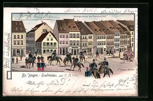 Lithographie Saarbrücken-St. Johann, Gefangennahme der Franzosen 1870 am St. Johann-Markt