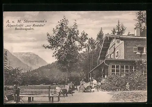 AK Berchtesgaden, A. u. M. Stievermann`s Alpenkafe Zur Rostalm