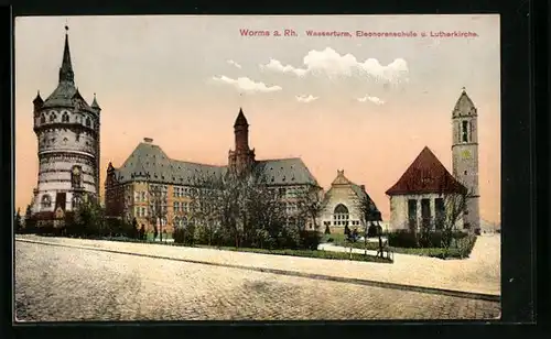 AK Worms a. Rh., Wasserturm, Eleonorenschule und Lutherkirche