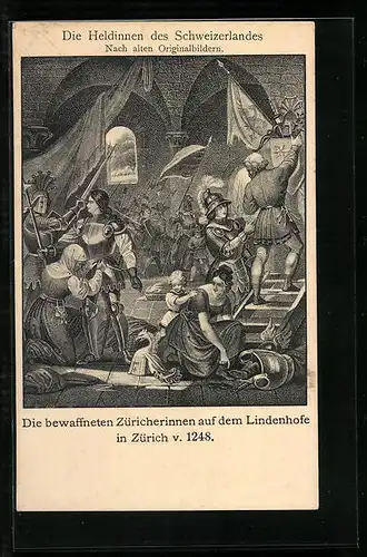 AK Zürich, Die Heldinnen des Schweizerlandes, Bild. die bewaffneten Züricherinnen auf dem Lindenhofe 1248
