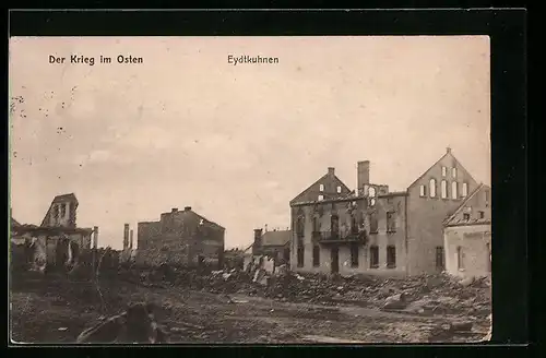 AK Eydtkuhnen, Ortspartie mit zerstörten Häusern, Der Krieg im Osten