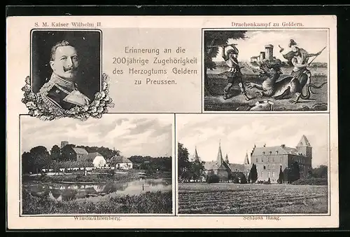 AK Geldern, Festpostkarte an die 200 jähr. Zugehörigkeit des Herzogtums Geldern, Kaiser Wilhelm II., Schloss Haag