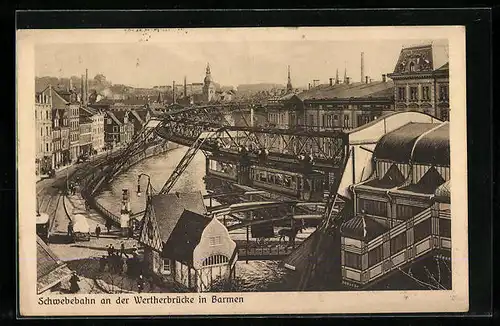 AK Barmen, Teilansicht mit Schwebebahn an der Wertherbrücke