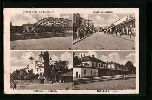 AK Nisch, Bahnhof, Mackensenstrasse, Brücke über Nischawa