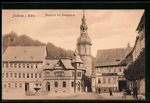 AK Stolberg i. Harz, Markturm mit Postgebäude