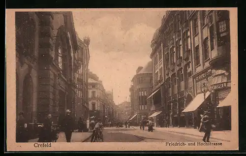 AK Crefeld, Friedrich- und Hochstrasse
