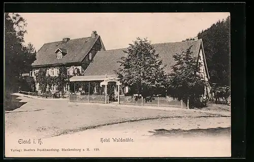 AK Elend i. H., Hotel Waldmühle