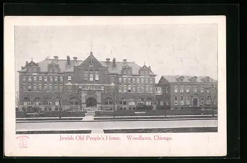 AK Chicago, IL, Jewish Old People`s Home, Woodlawn