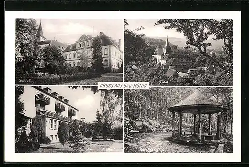 AK Bad-König, Schloss, Sanatorium Müller, Karolinengrün