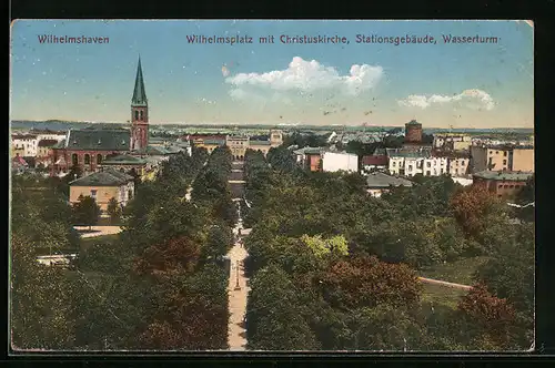 AK Wilhelmshaven, Wilhelmsplatz mit Christuskirche, Stationsgebäude, Wasserturm