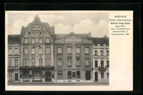 AK Aachen, Hotel International, Besitzer Hugo Kalle, Römerstrasse 11