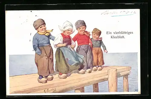 Künstler-AK Karl Feiertag: Ein vierblättriges Kleeblatt, Holländische Kinder auf einem Steg