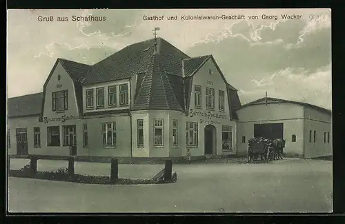 AK Schafhaus, Gasthof und Kolonialwaren-Geschäft von Georg Wacker